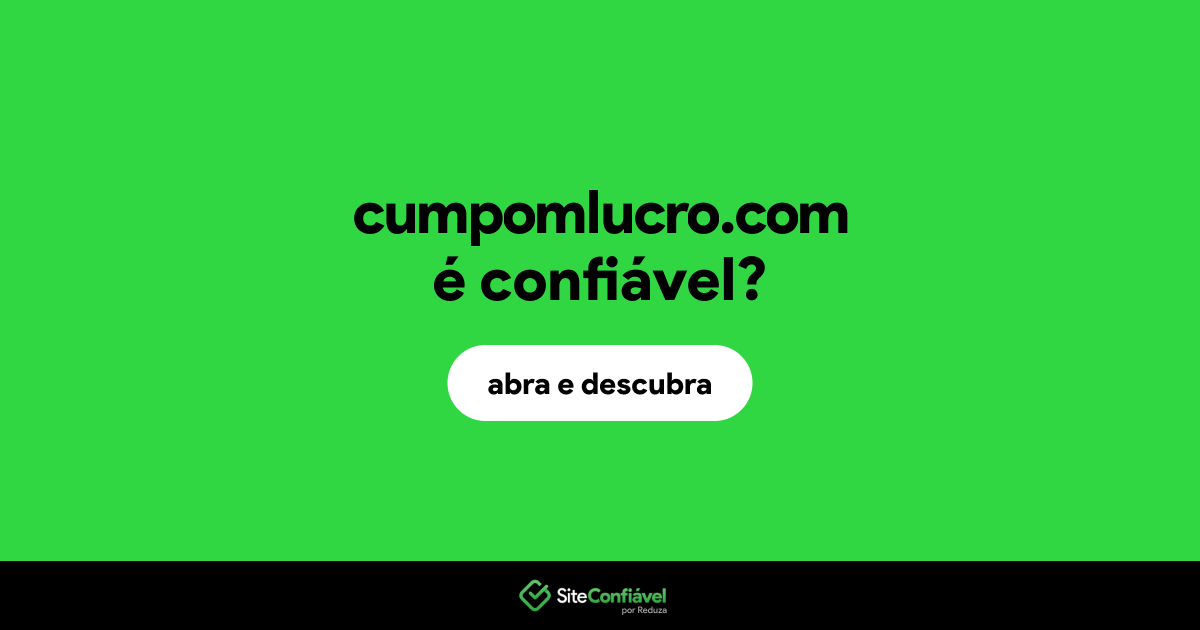 O site cumpomlucro.com é confiável?