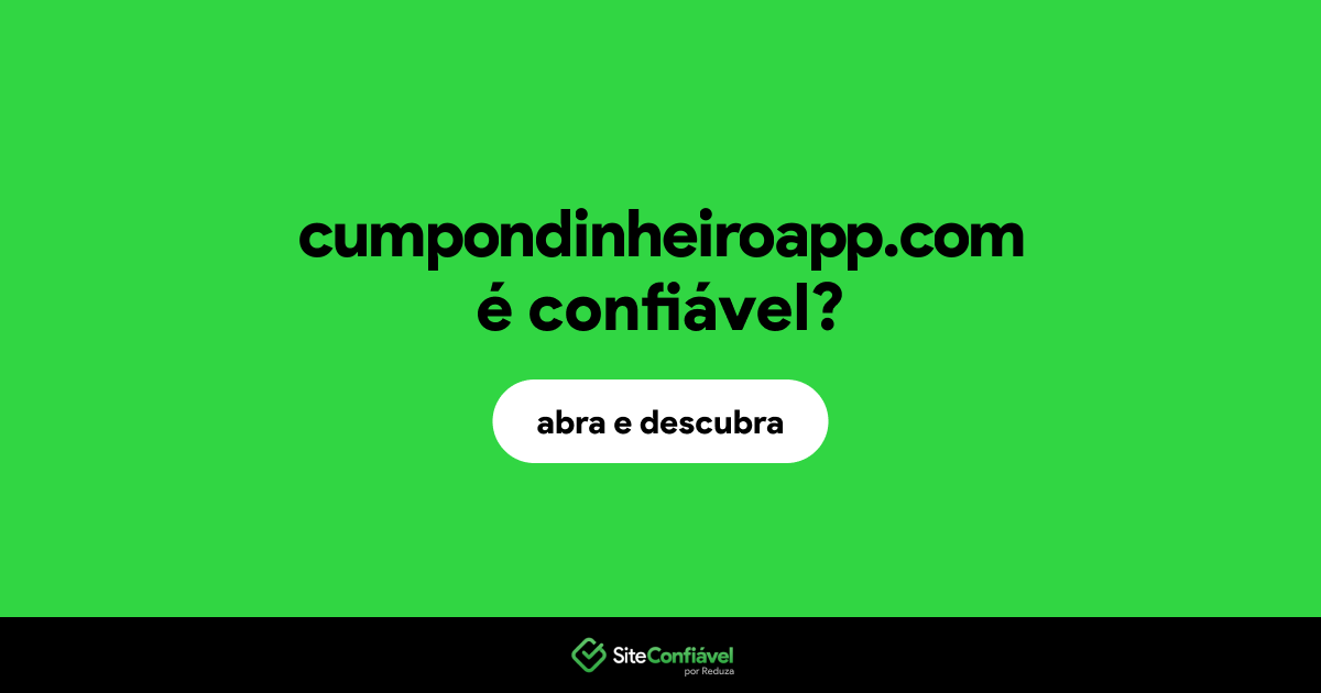 O site cumpondinheiroapp.com é confiável?