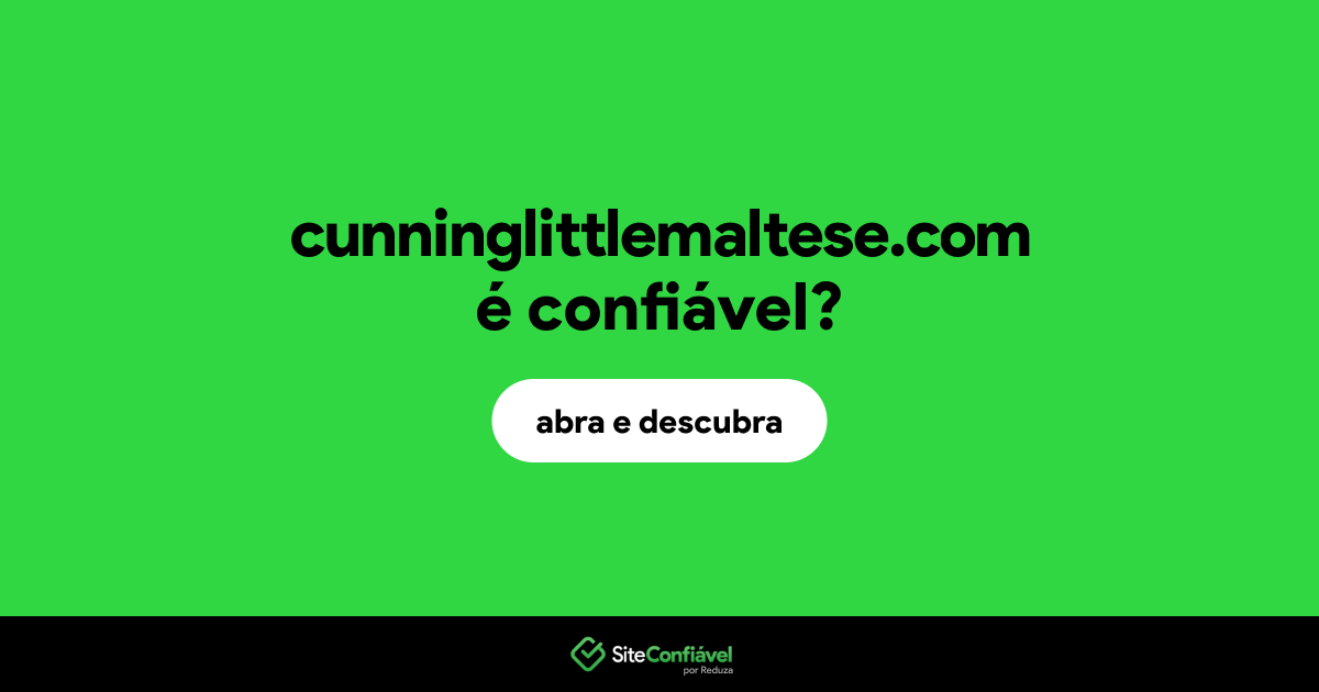 O site cunninglittlemaltese.com é confiável?