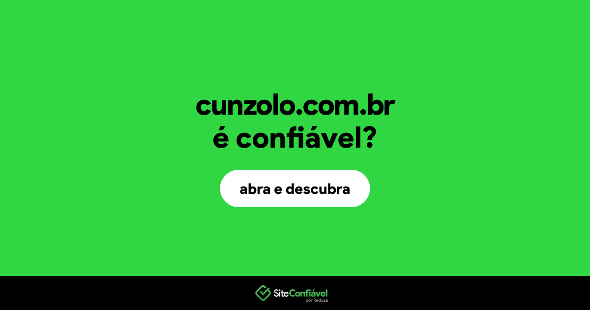O site cunzolo.com.br é confiável?