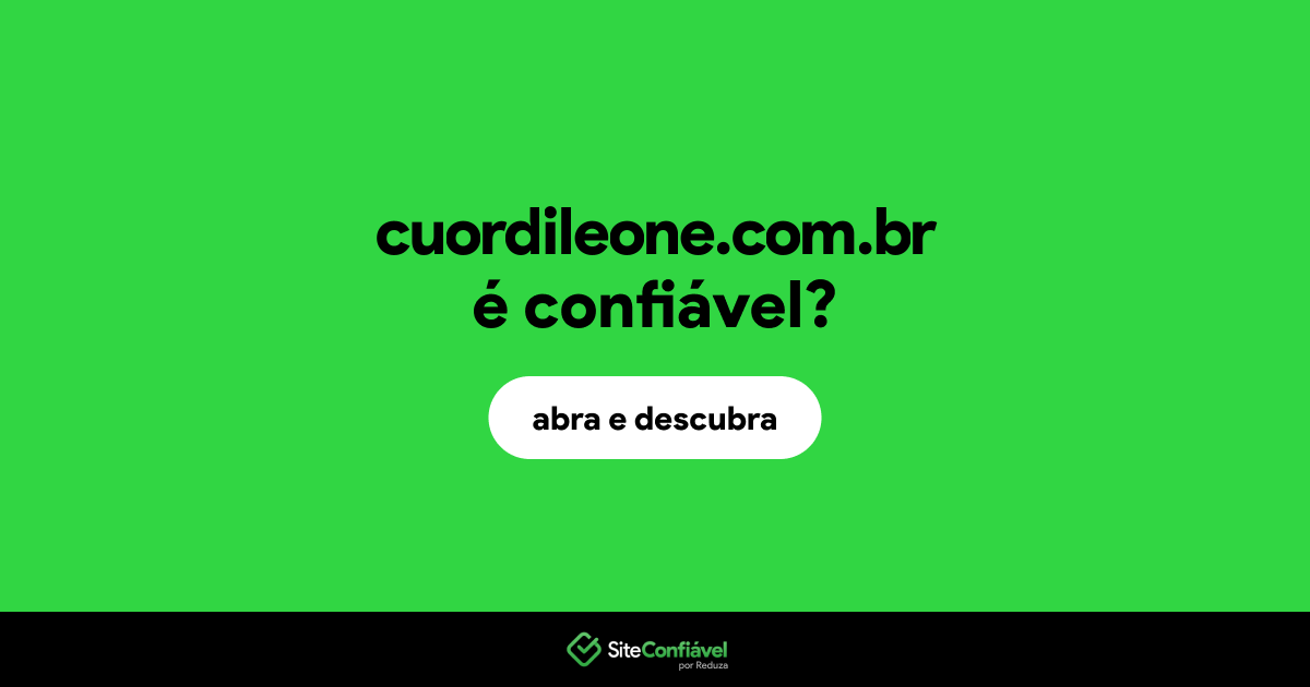O site cuordileone.com.br é confiável?