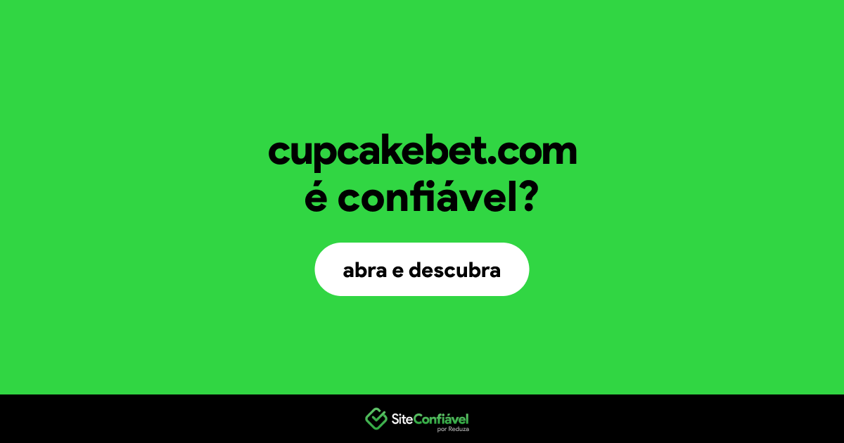 O site cupcakebet.com é confiável?