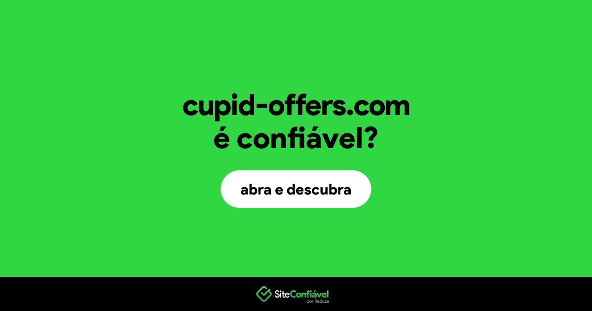 O site cupid-offers.com é confiável?