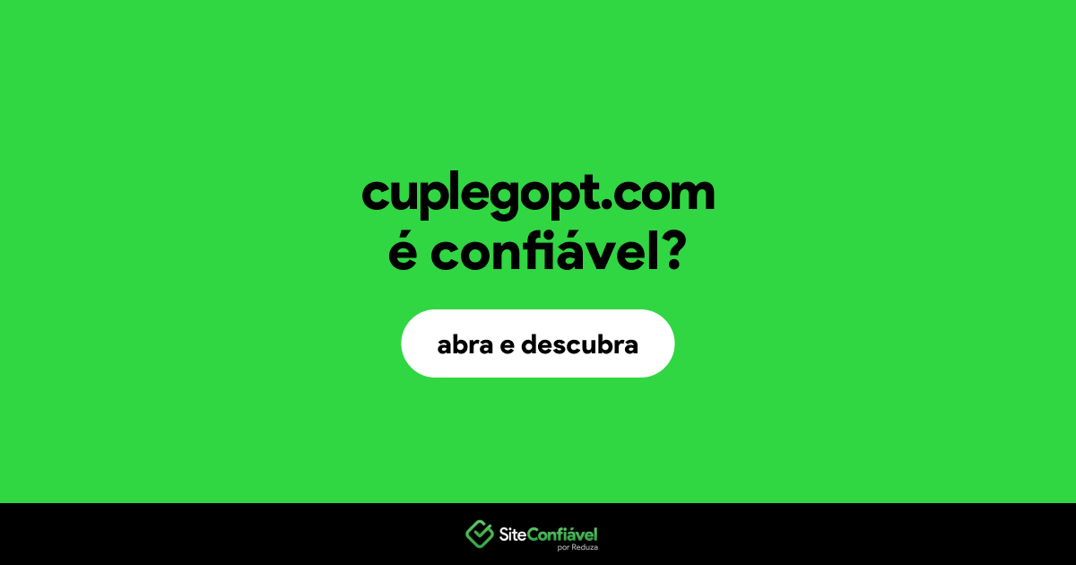 O site cuplegopt.com é confiável?