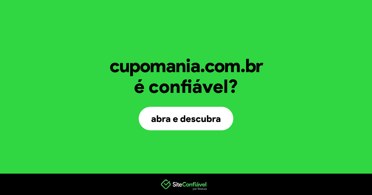 O site cupomania.com.br é confiável?