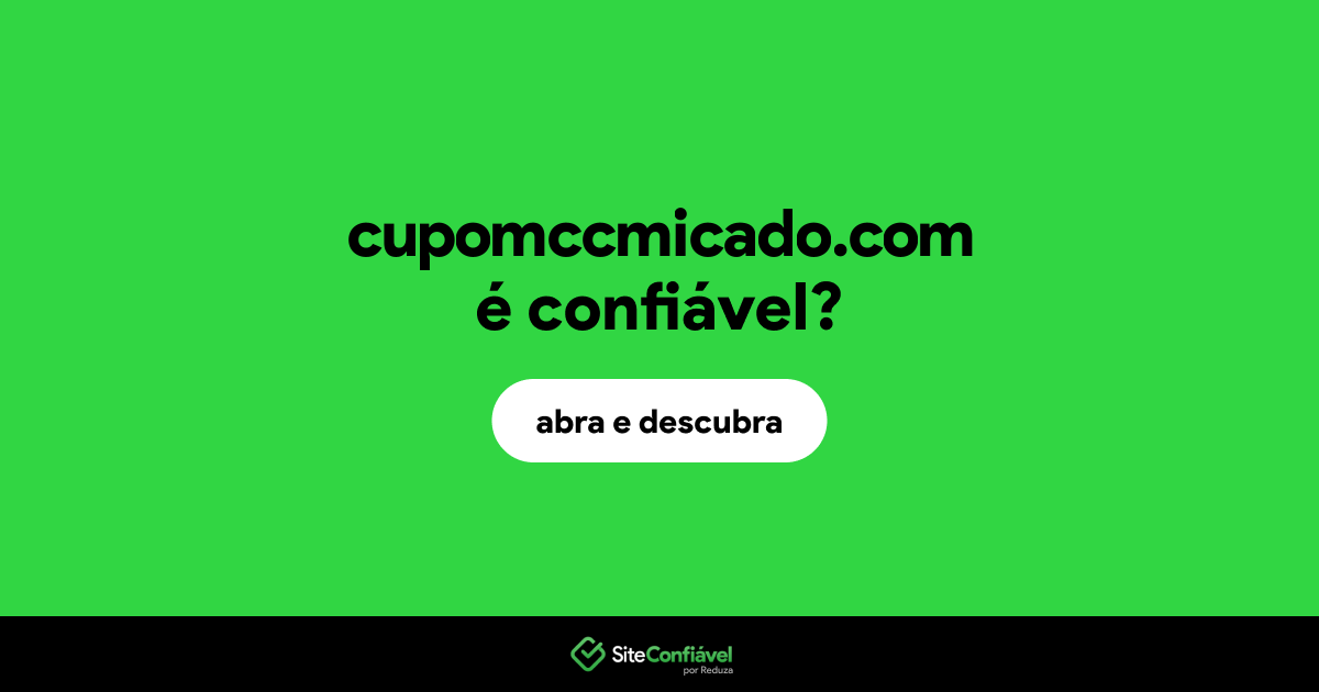 O site cupomccmicado.com é confiável?