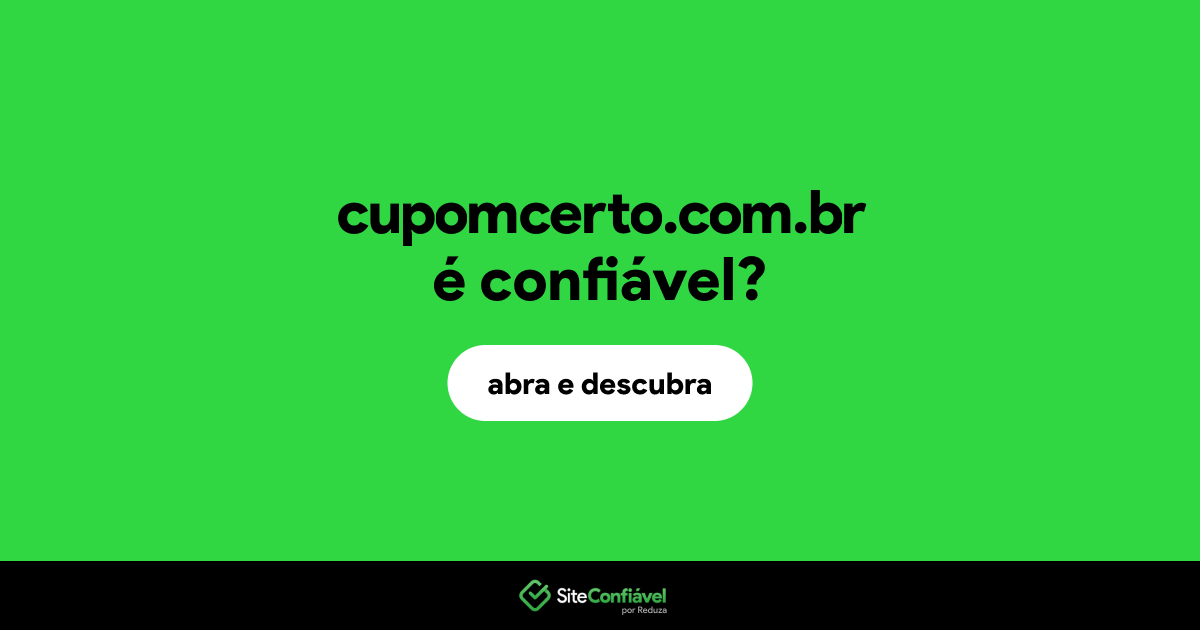 O site cupomcerto.com.br é confiável?