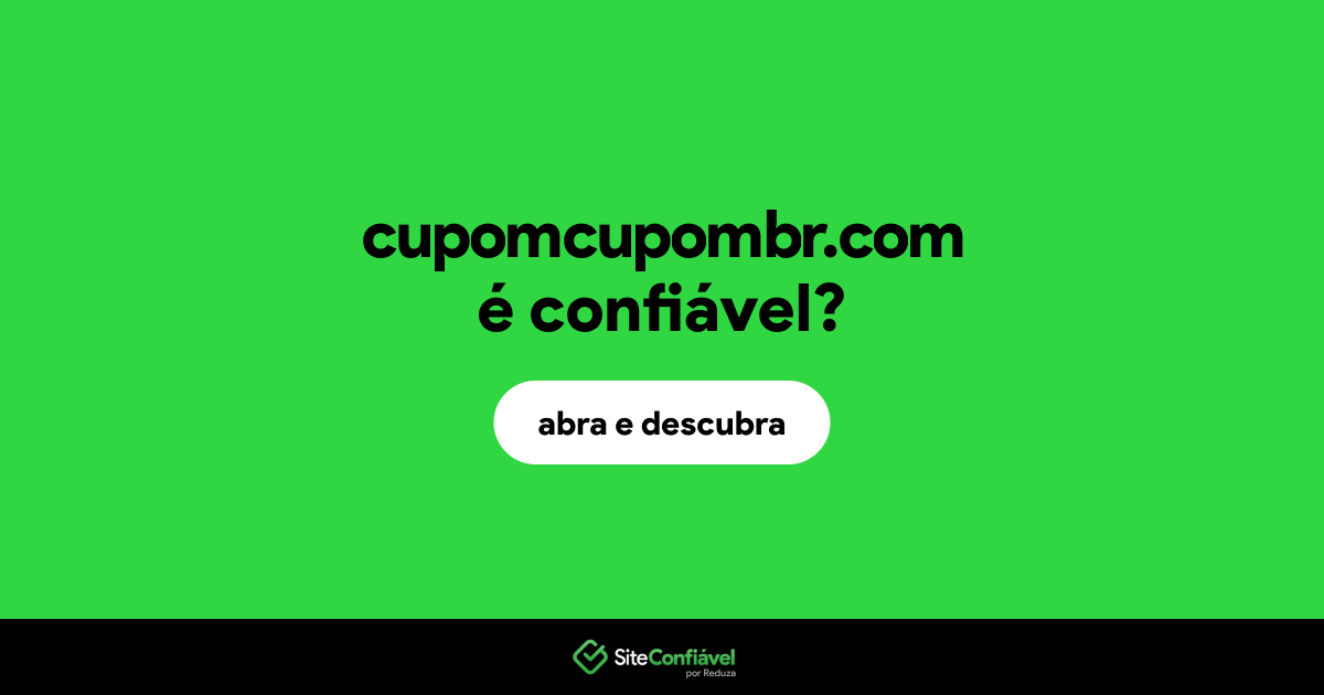 O site cupomcupombr.com é confiável?