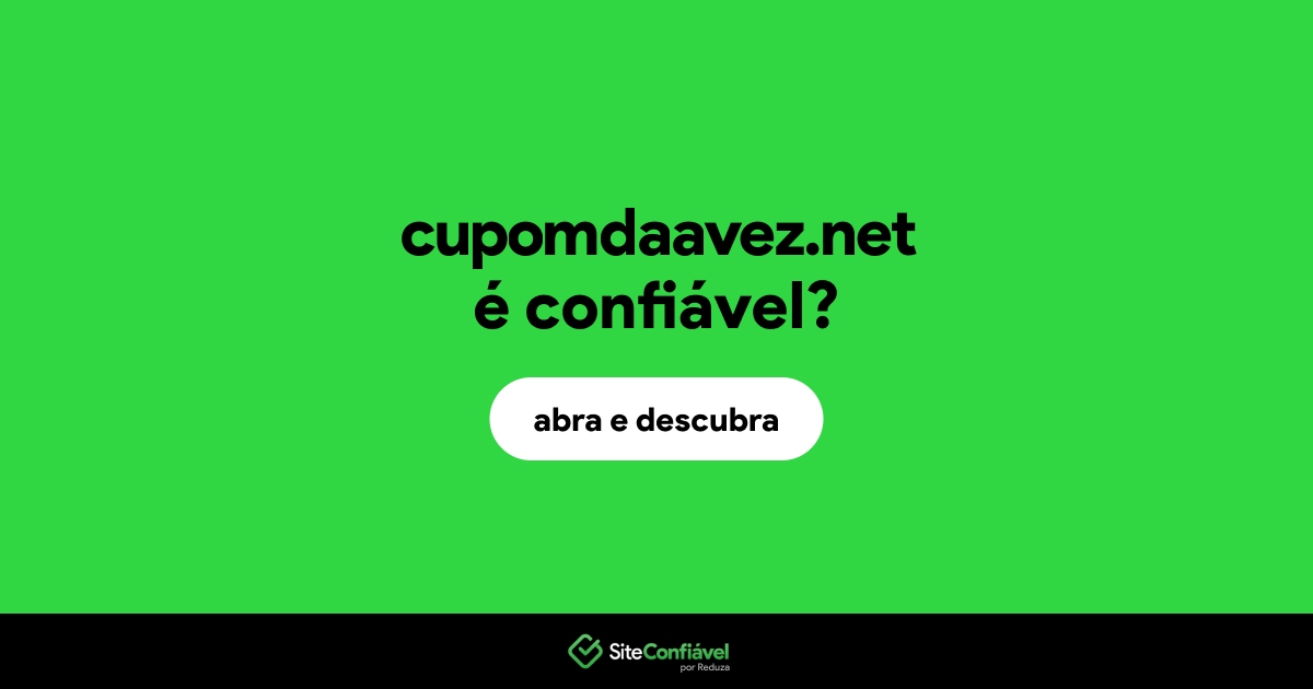O site cupomdaavez.net é confiável?