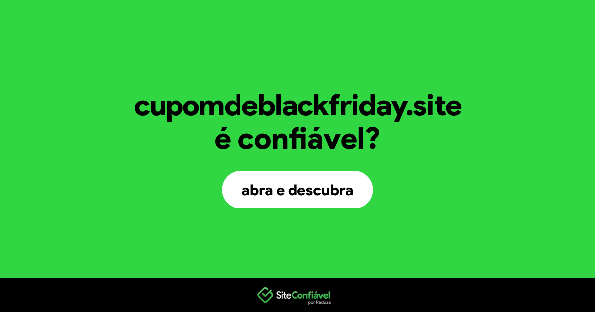 O site cupomdeblackfriday.site é confiável?