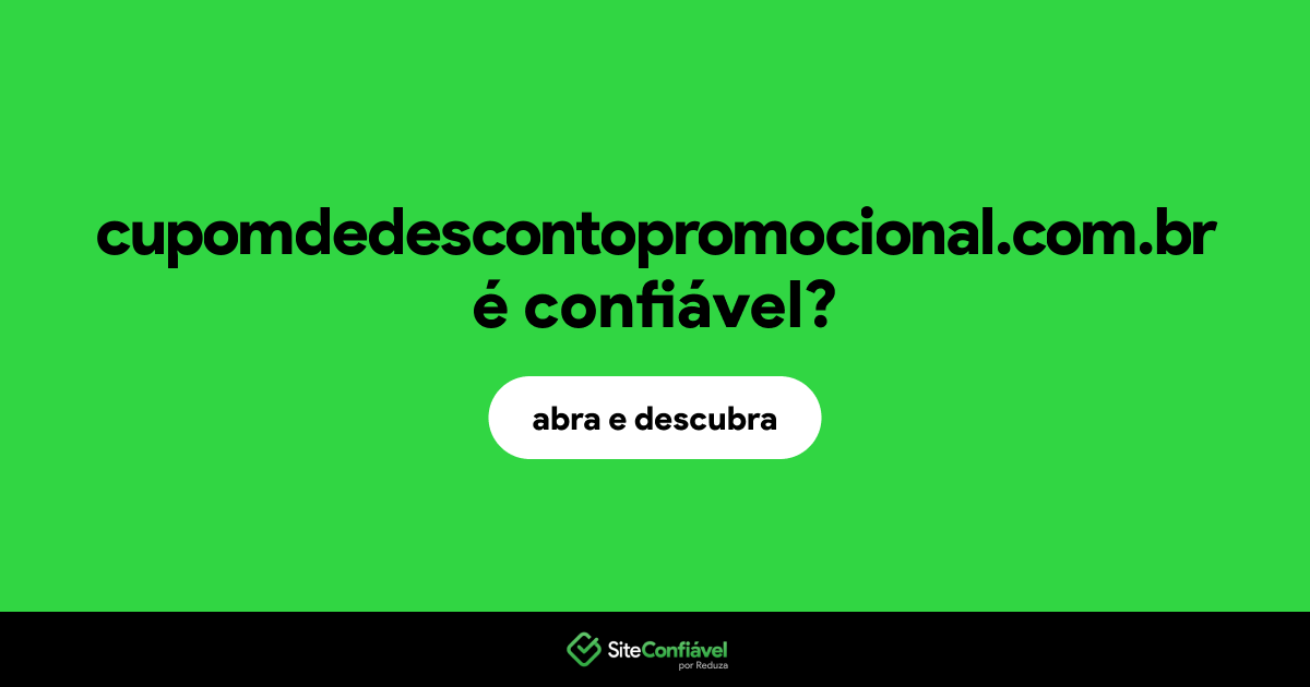 O site cupomdedescontopromocional.com.br é confiável?