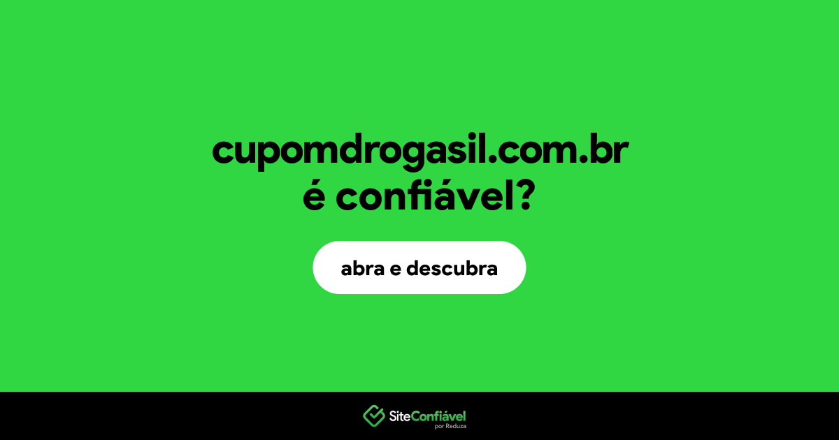 O site cupomdrogasil.com.br é confiável?