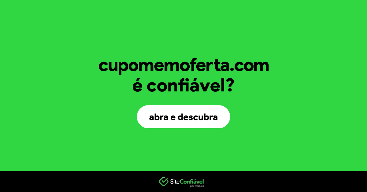 O site cupomemoferta.com é confiável?