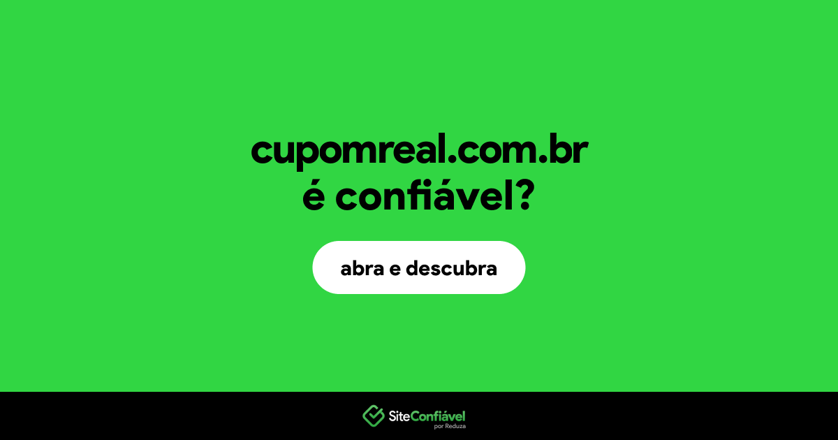 O site cupomreal.com.br é confiável?