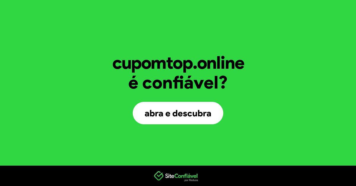 O site cupomtop.online é confiável?