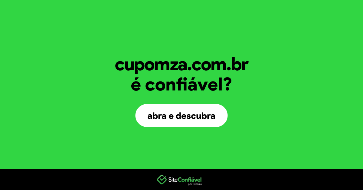 O site cupomza.com.br é confiável?