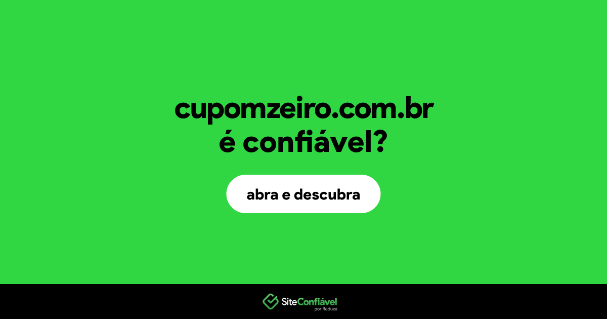 O site cupomzeiro.com.br é confiável?
