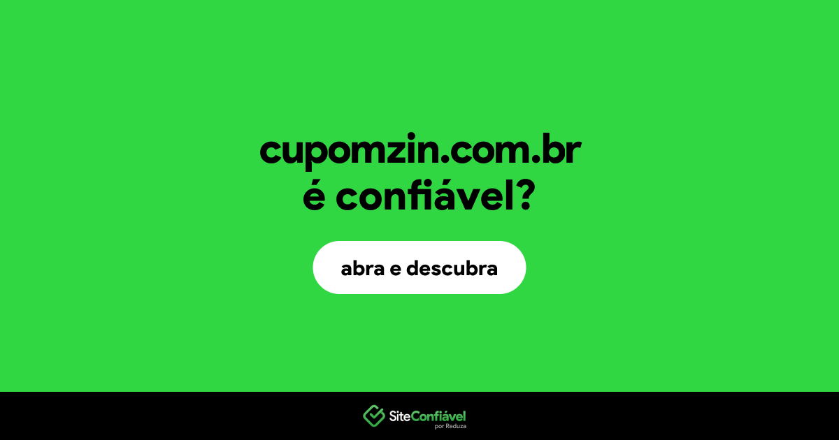 O site cupomzin.com.br é confiável?