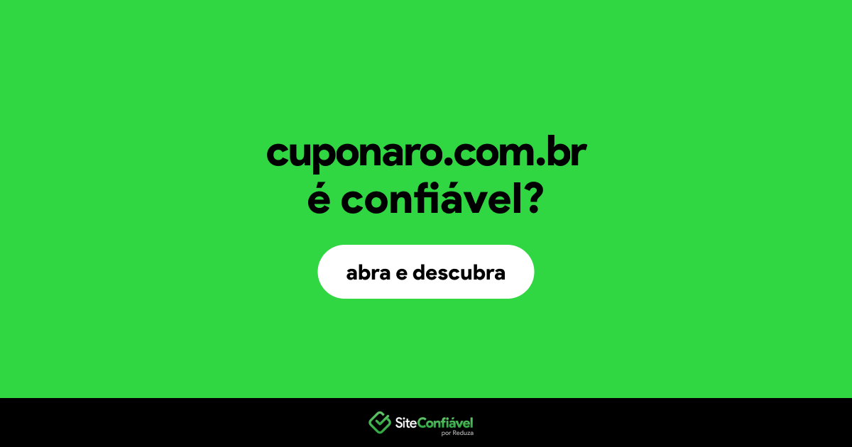 O site cuponaro.com.br é confiável?