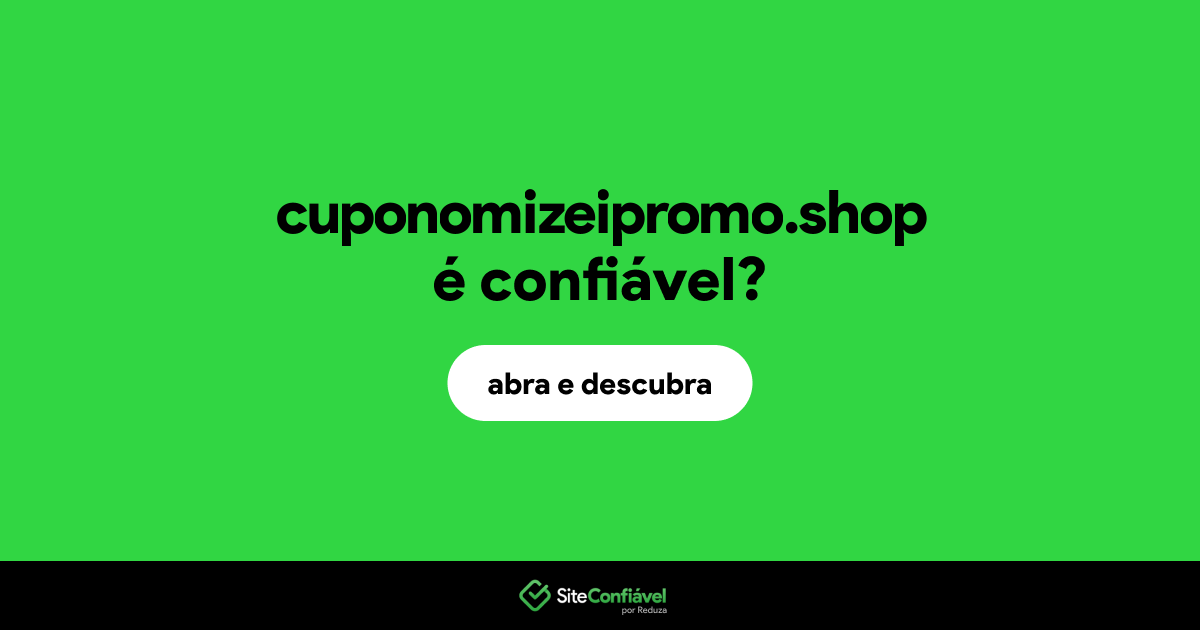 O site cuponomizeipromo.shop é confiável?