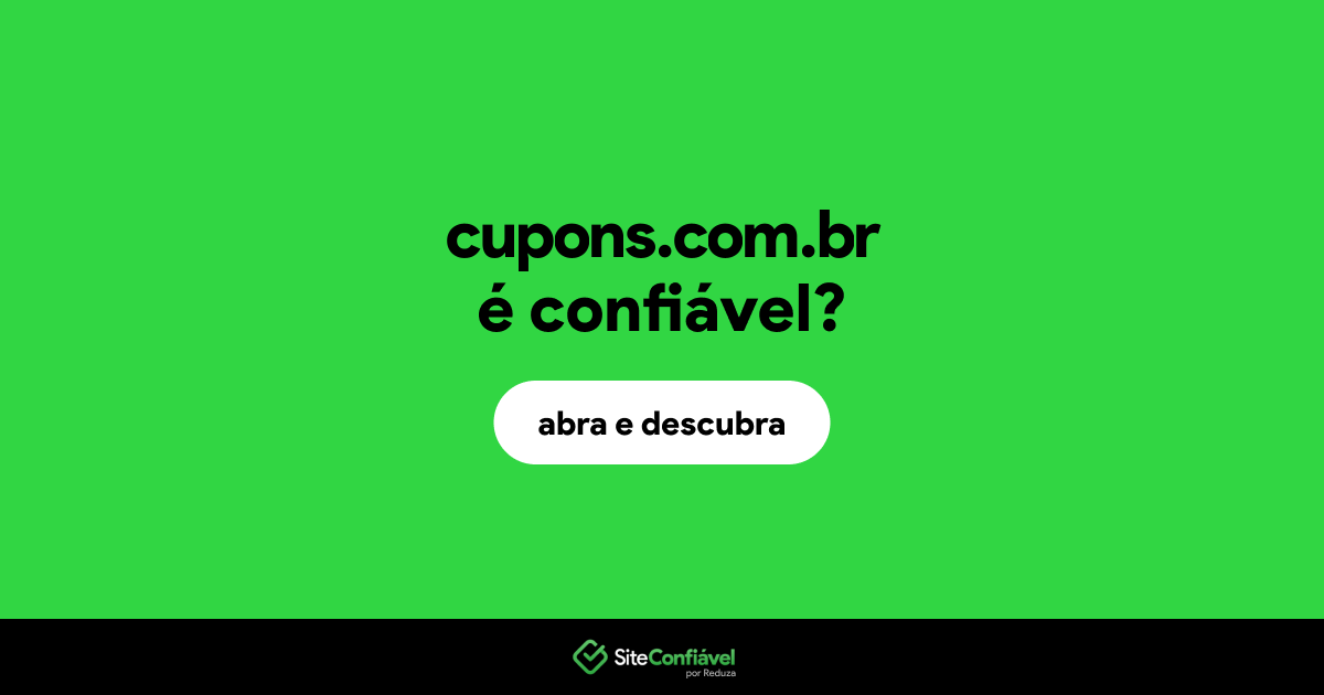 O site cupons.com.br é confiável?