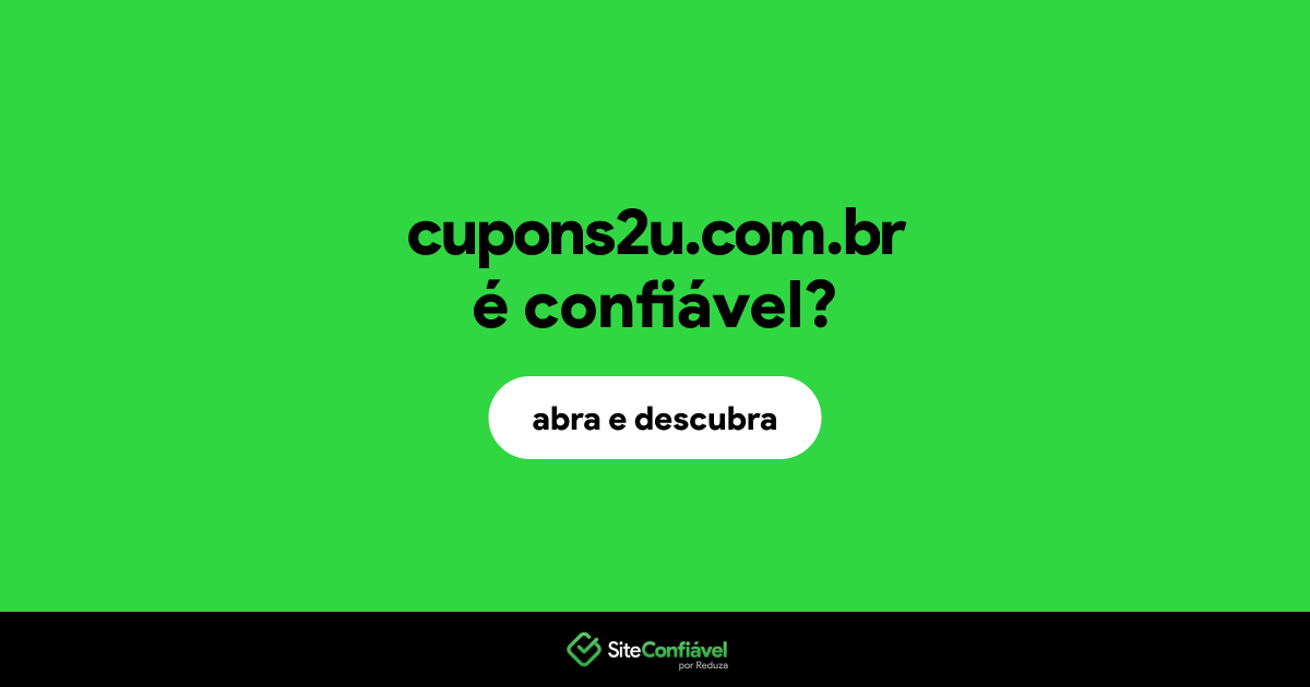 O site cupons2u.com.br é confiável?