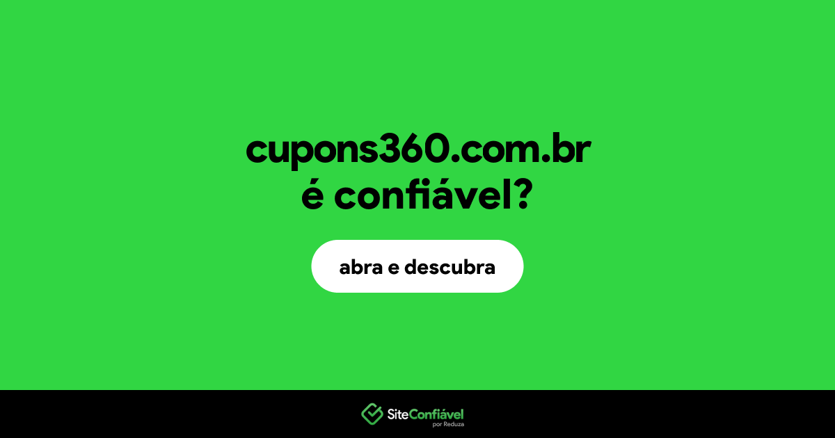 O site cupons360.com.br é confiável?