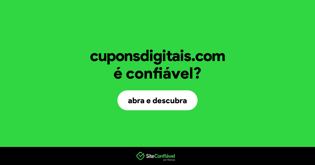 O site cuponsdigitais.com é confiável?