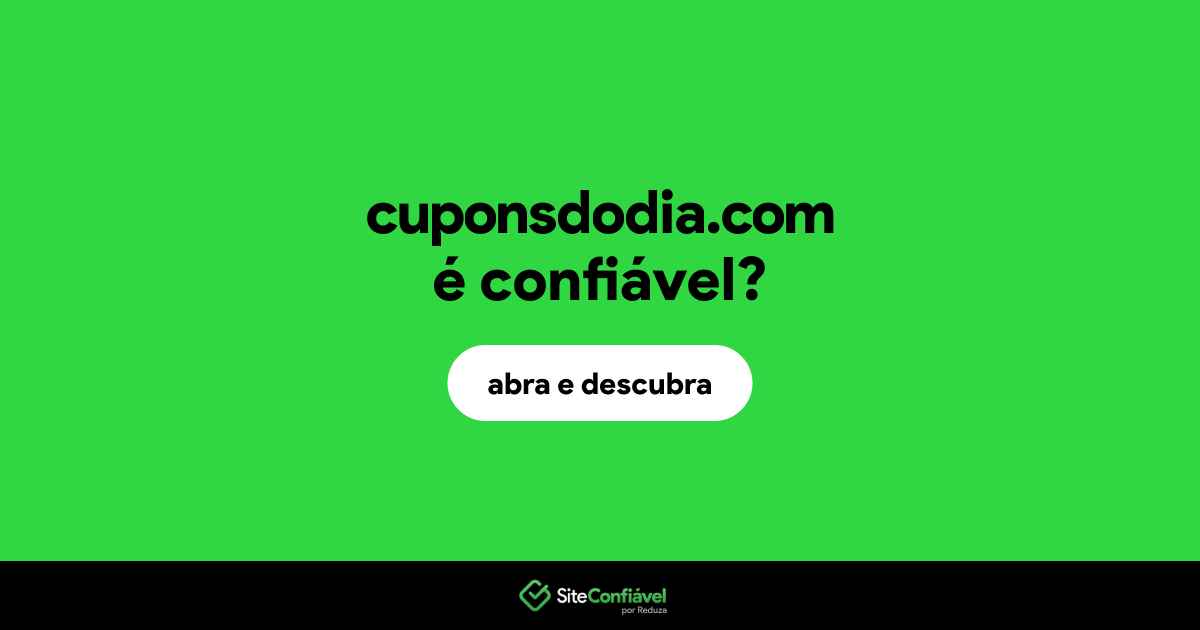 O site cuponsdodia.com é confiável?