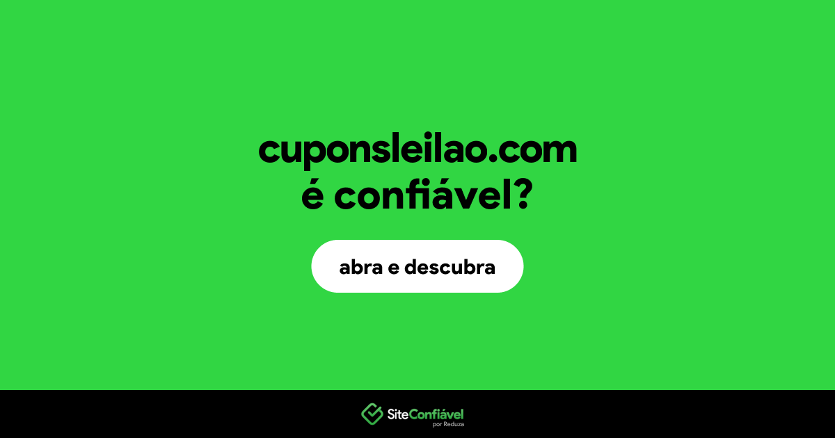 O site cuponsleilao.com é confiável?