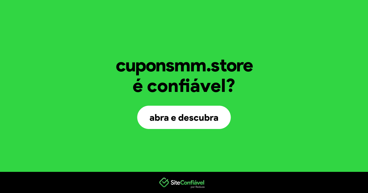 O site cuponsmm.store é confiável?