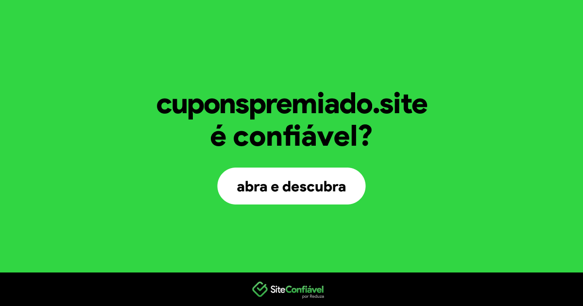 O site cuponspremiado.site é confiável?