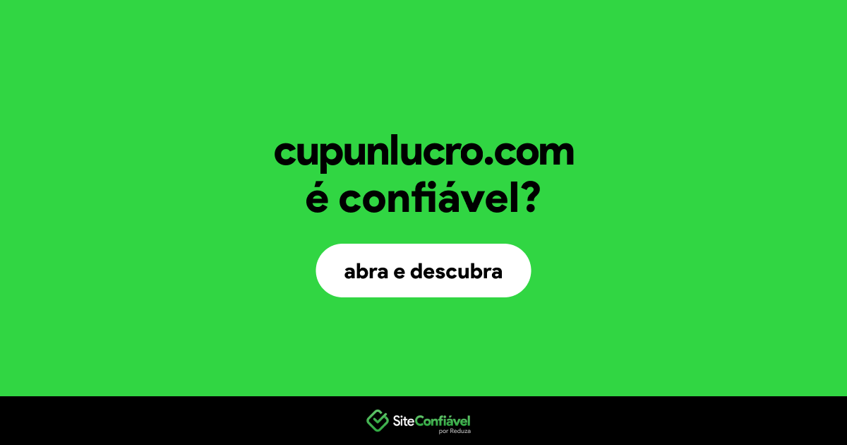 O site cupunlucro.com é confiável?