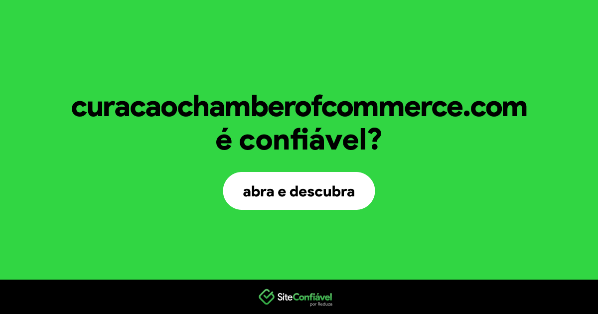 O site curacaochamberofcommerce.com é confiável?