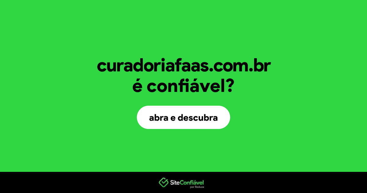 O site curadoriafaas.com.br é confiável?
