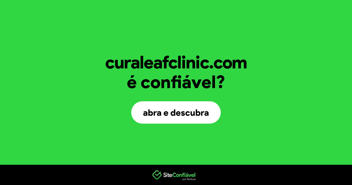 O site curaleafclinic.com é confiável?