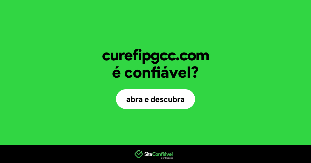 O site curefipgcc.com é confiável?