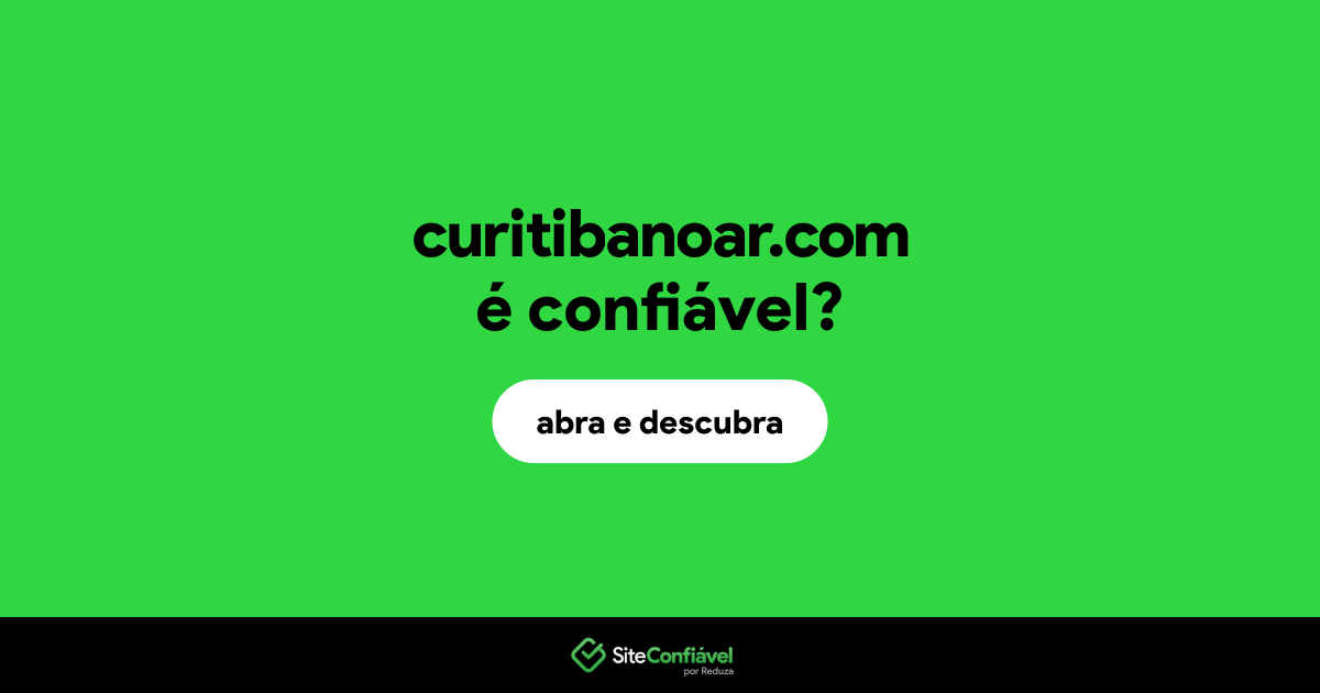 O site curitibanoar.com é confiável?