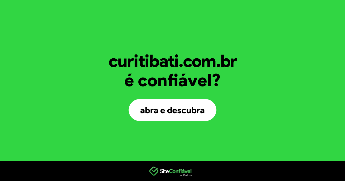 O site curitibati.com.br é confiável?