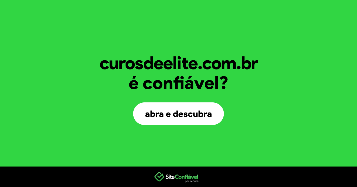 O site curosdeelite.com.br é confiável?