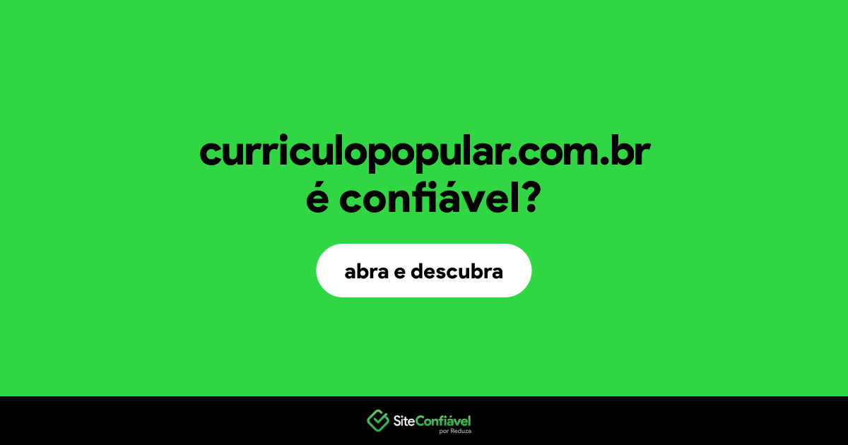 O site curriculopopular.com.br é confiável?