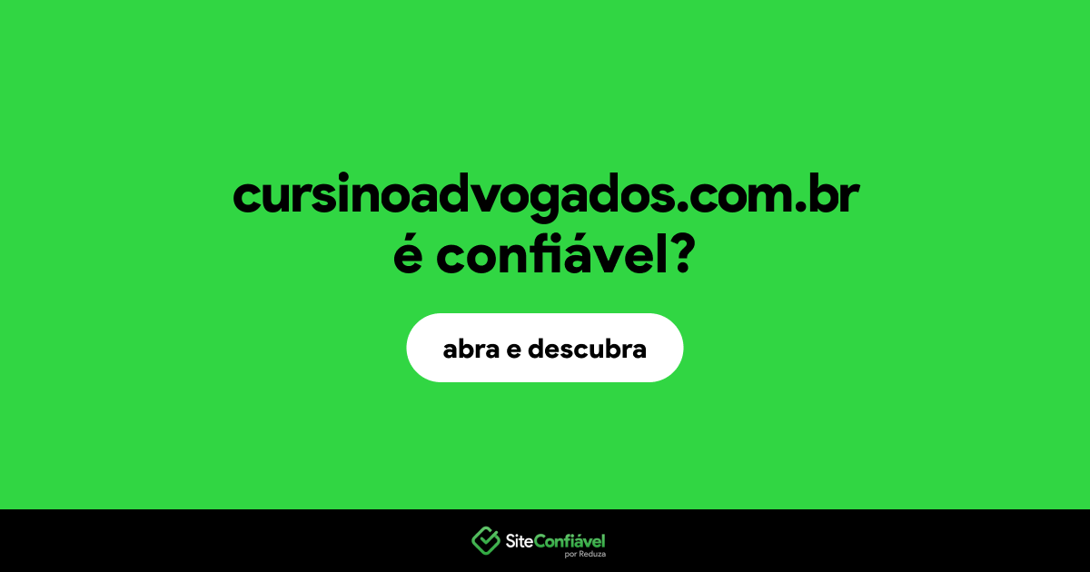 O site cursinoadvogados.com.br é confiável?