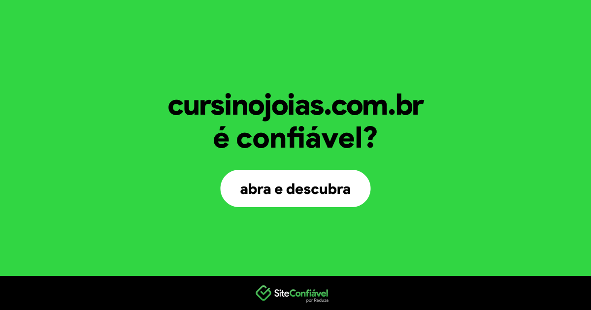 O site cursinojoias.com.br é confiável?