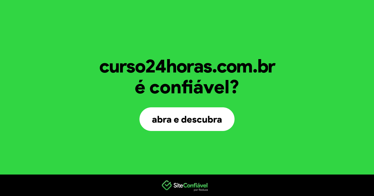 O site curso24horas.com.br é confiável?