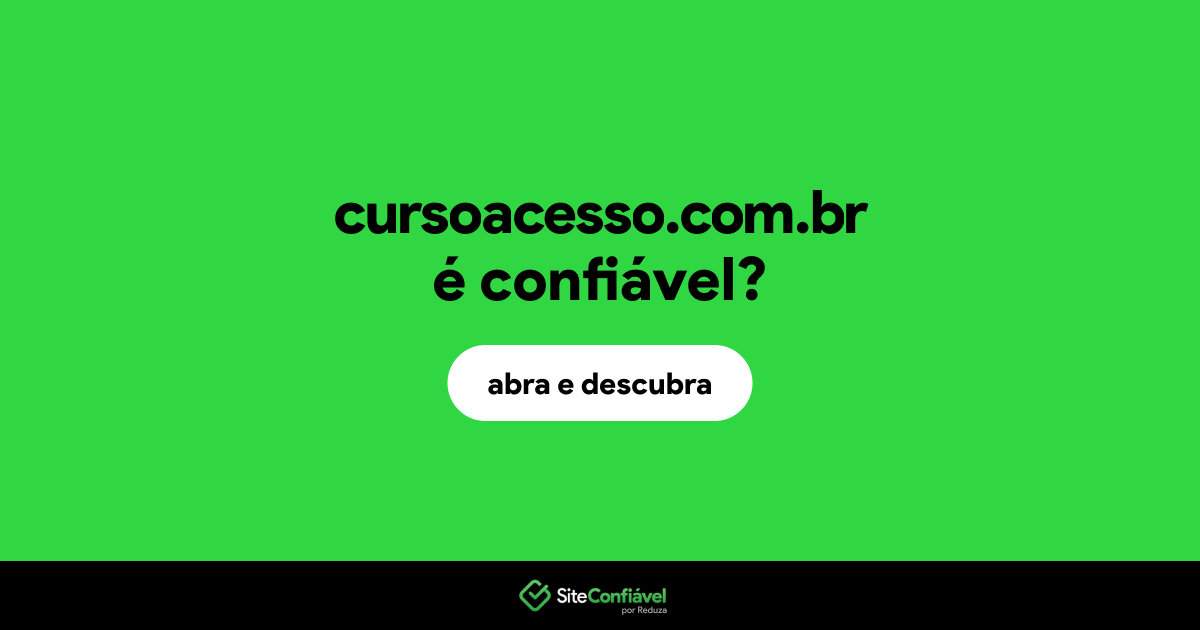 O site cursoacesso.com.br é confiável?