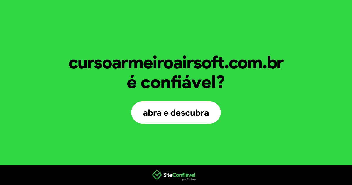 O site cursoarmeiroairsoft.com.br é confiável?