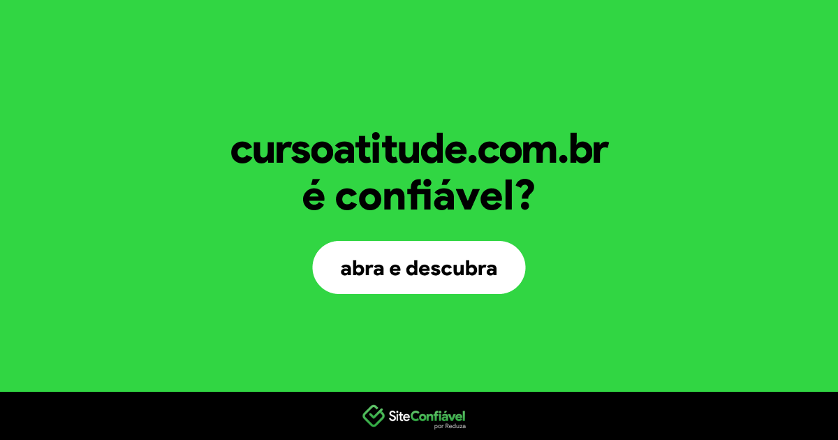 O site cursoatitude.com.br é confiável?