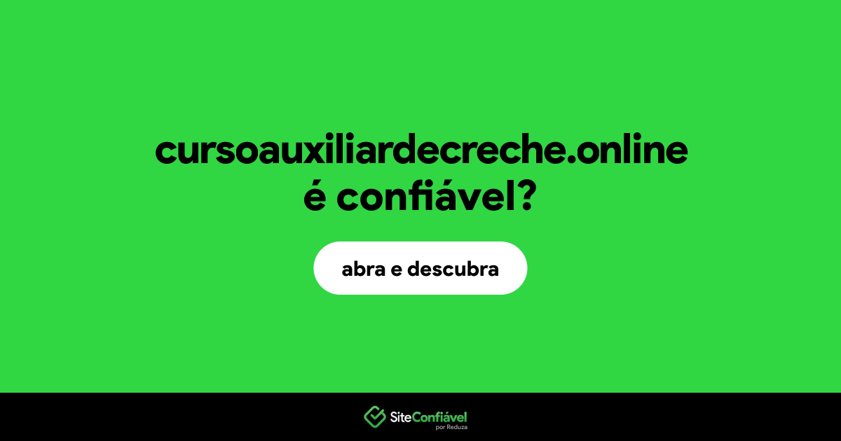 O site cursoauxiliardecreche.online é confiável?