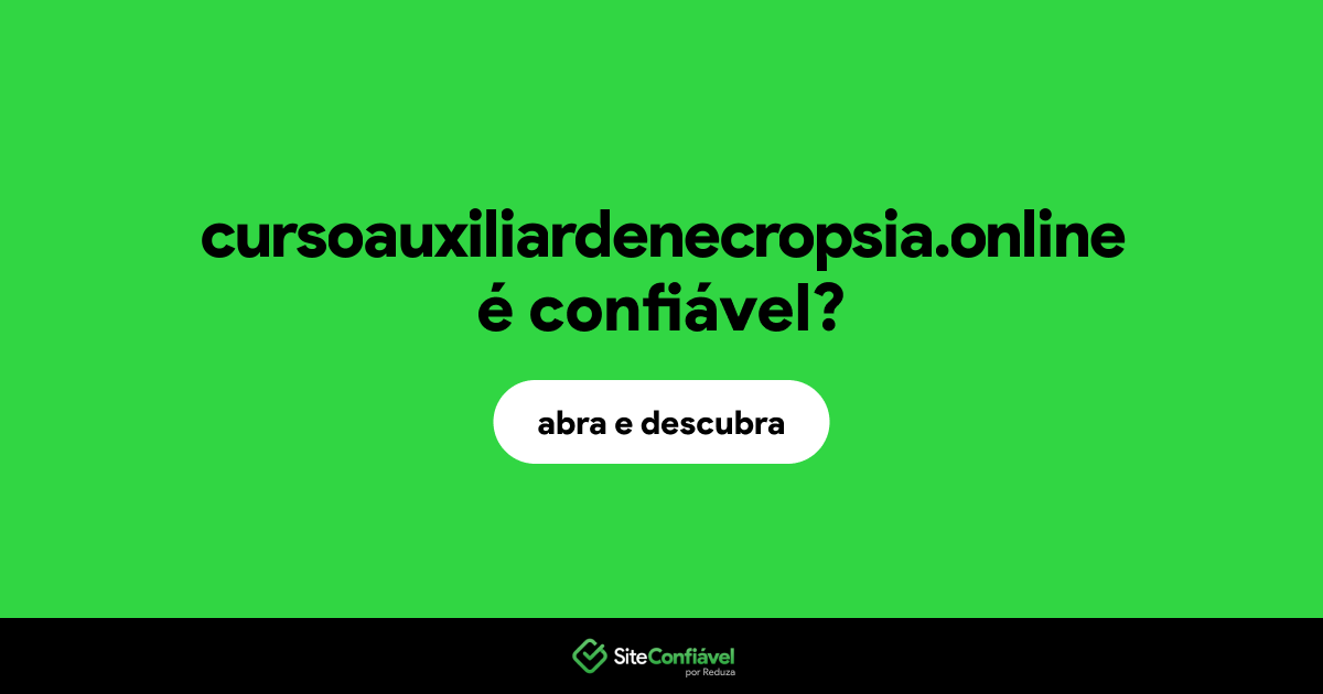 O site cursoauxiliardenecropsia.online é confiável?