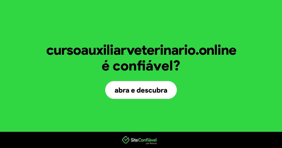 O site cursoauxiliarveterinario.online é confiável?